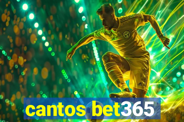 cantos bet365